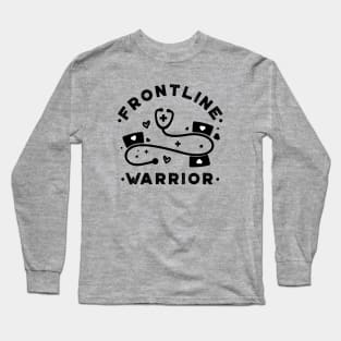 Frontline Warrior, Nurse, Doctor, Registered Nurse, Nurse Student, Frontline Healthcare Worker. Long Sleeve T-Shirt